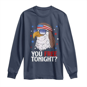 Funny 4th of July Long Sleeve Shirt Patriotic Bald Eagle You Free Tonight TS10 Navy Print Your Wear