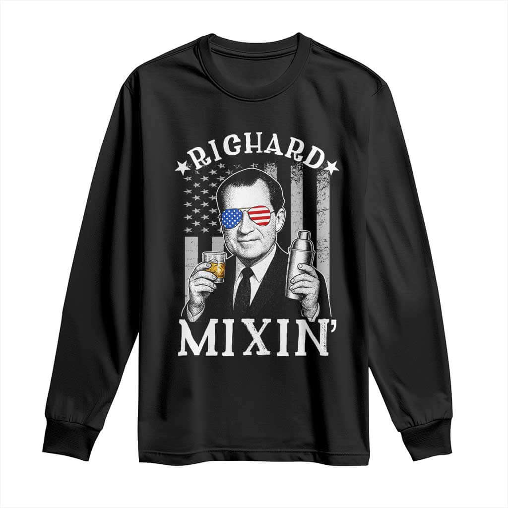 Funny 4th of July Long Sleeve Shirt Richard Mixin Patriotic Nixon Bartender American Flag TS10 Black Print Your Wear