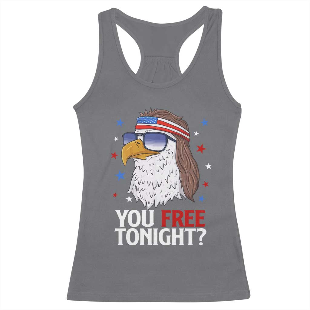 Funny 4th of July Racerback Tank Top Patriotic Bald Eagle You Free Tonight TS10 Charcoal Print Your Wear