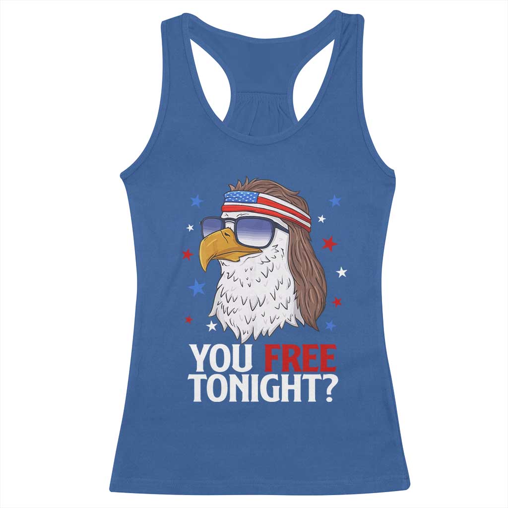 Funny 4th of July Racerback Tank Top Patriotic Bald Eagle You Free Tonight TS10 Royal Blue Print Your Wear