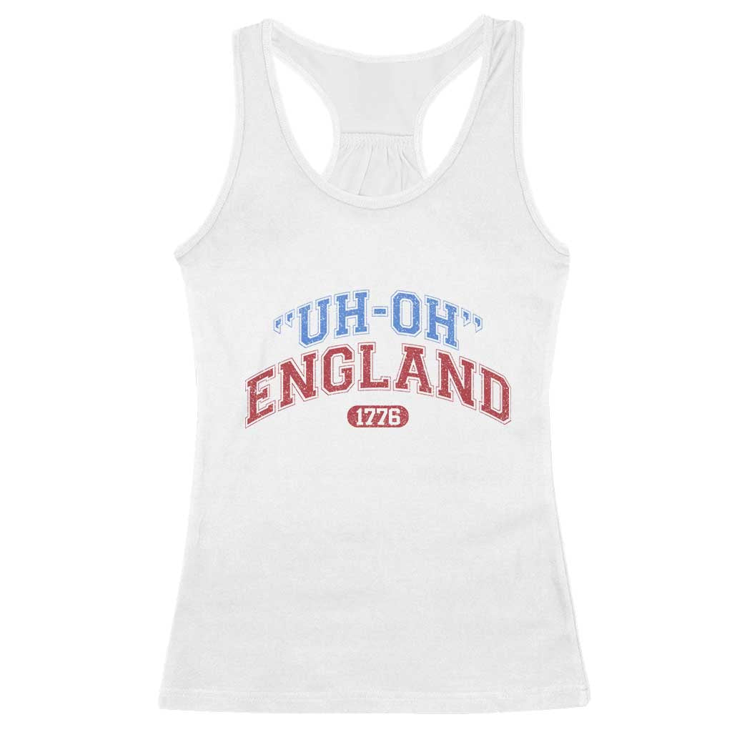Funny 4th of July Racerback Tank Top Uh Oh England 1776 TS10 White Print Your Wear
