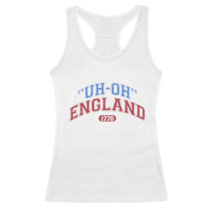 Funny 4th of July Racerback Tank Top Uh Oh England 1776 TS10 White Print Your Wear