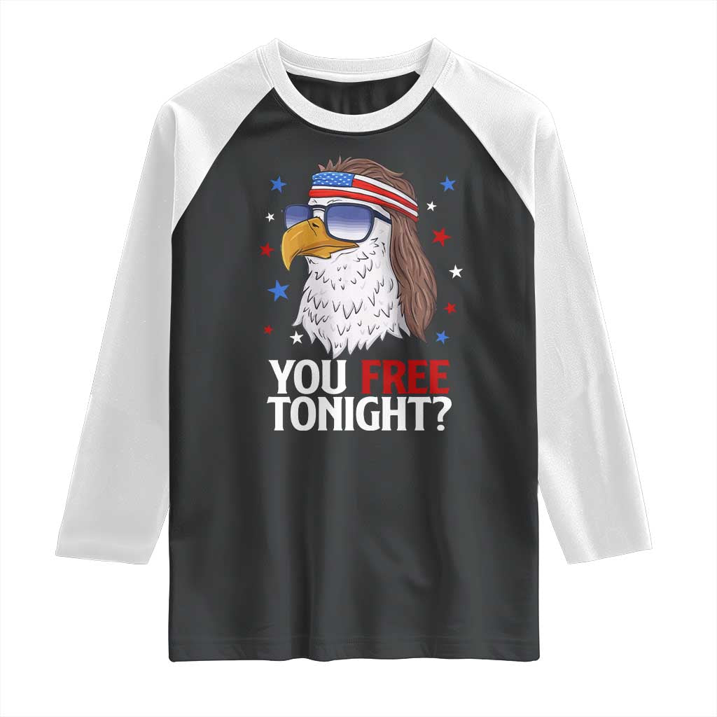 Funny 4th of July Raglan Shirt Patriotic Bald Eagle You Free Tonight TS10 Black White Print Your Wear
