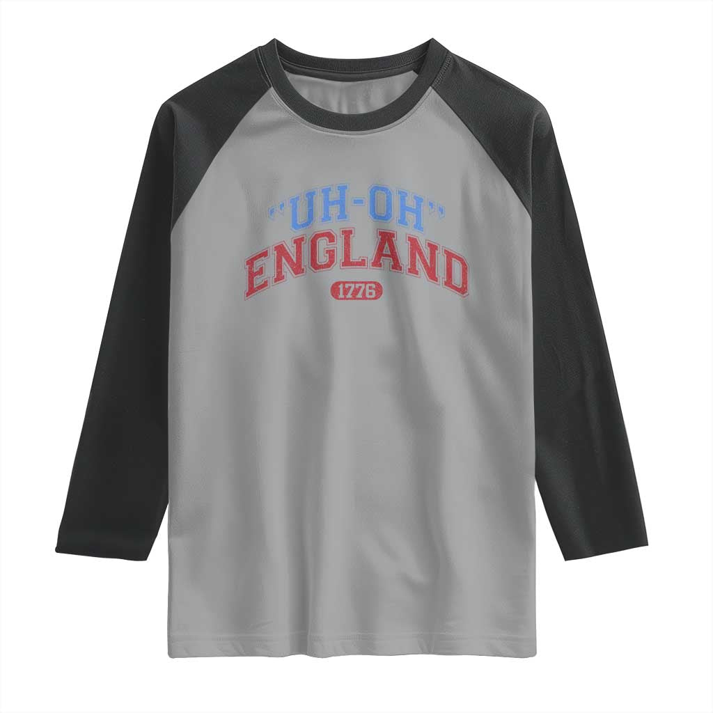 Funny 4th of July Raglan Shirt Uh Oh England 1776 TS10 Sport Gray Black Print Your Wear