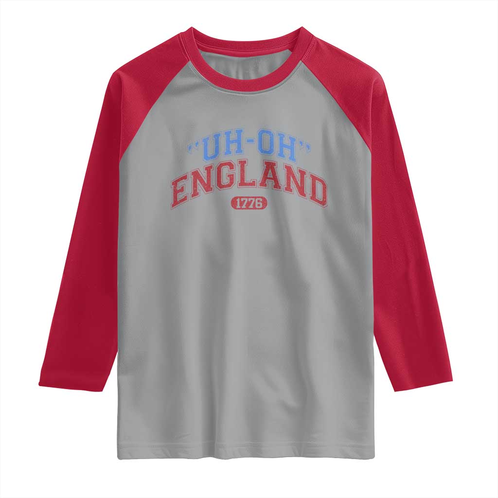 Funny 4th of July Raglan Shirt Uh Oh England 1776 TS10 Sport Gray Red Print Your Wear