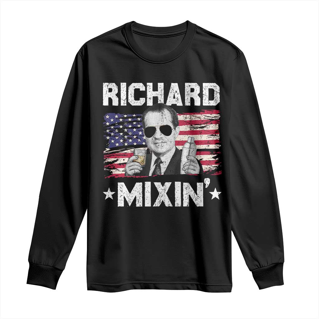 Funny 4th of July Richard Nixon Mixin Long Sleeve Shirt Patriotic Bartender American Flag TS10 Black Print Your Wear