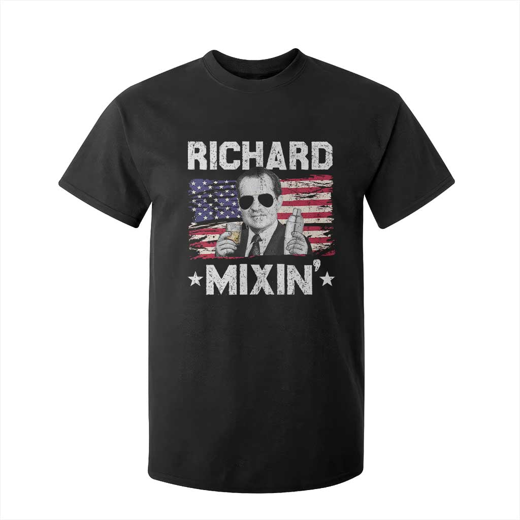 Funny 4th of July Richard Nixon Mixin T Shirt For Kid Patriotic Bartender American Flag TS10 Black Print Your Wear