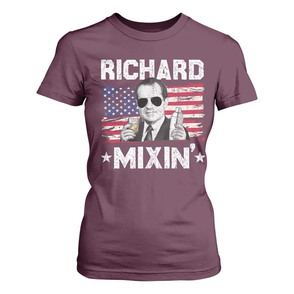 Funny 4th of July Richard Nixon Mixin T Shirt For Women Patriotic Bartender American Flag TS10 Maroon Print Your Wear