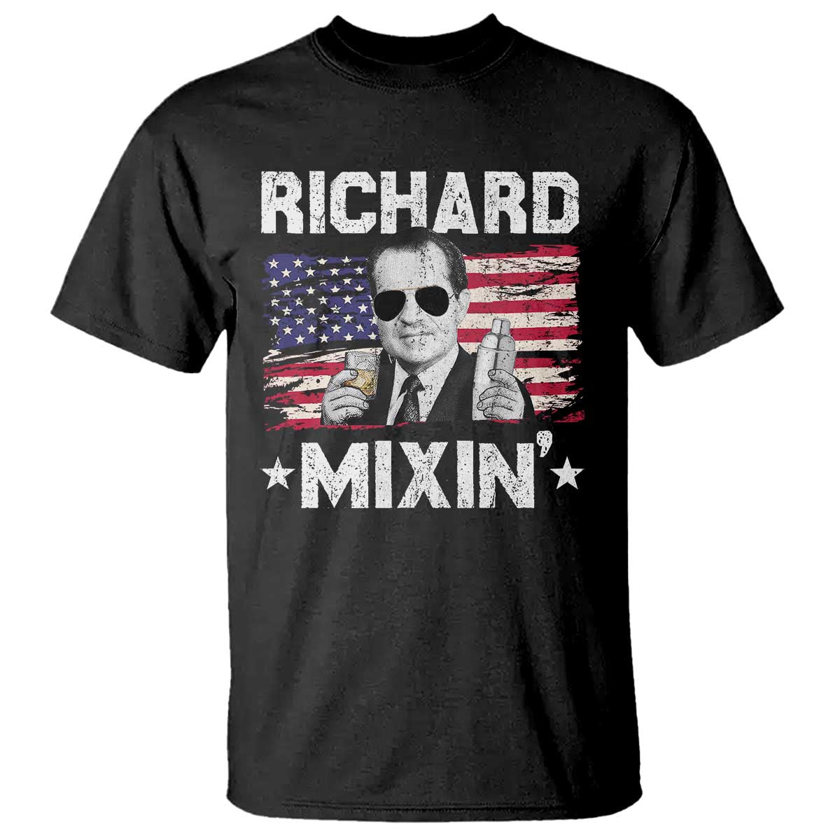 Funny 4th of July Richard Nixon Mixin T Shirt Patriotic Bartender American Flag TS10 Black Print Your Wear