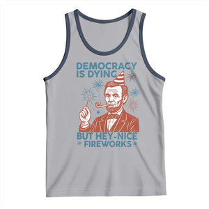 Funny 4th of July Satire Tank Top Democracy Is Dying But Hey Nice Fireworks Abe Lincoln TS02 Athletic Heather Navy Print Your Wear
