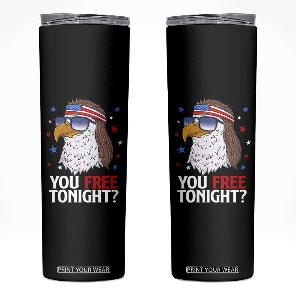 Funny 4th of July Skinny Tumbler Patriotic Bald Eagle You Free Tonight TS10 Black Print Your Wear