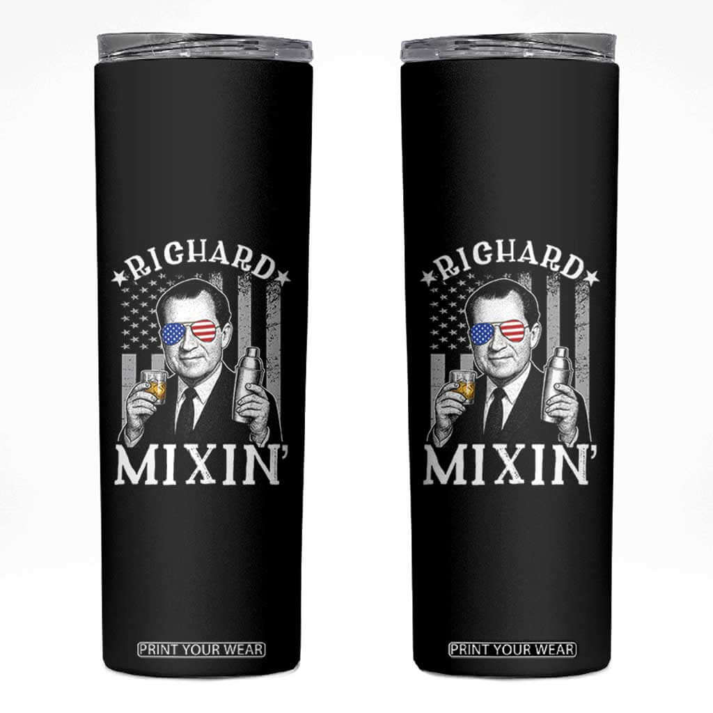 Funny 4th of July Skinny Tumbler Richard Mixin Patriotic Nixon Bartender American Flag TS10 Black Print Your Wear