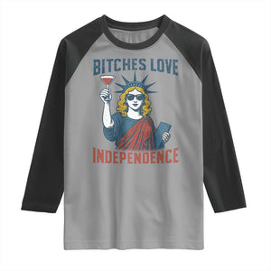 Funny 4th of July Statue of Liberty Cocktail Raglan Shirt Retro Bitches Love Independence TS02 Sport Gray Black Print Your Wear