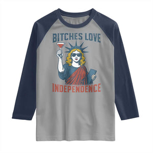 Funny 4th of July Statue of Liberty Cocktail Raglan Shirt Retro Bitches Love Independence TS02 Sport Gray Navy Print Your Wear