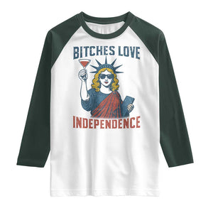 Funny 4th of July Statue of Liberty Cocktail Raglan Shirt Retro Bitches Love Independence TS02 White Dark Forest Green Print Your Wear