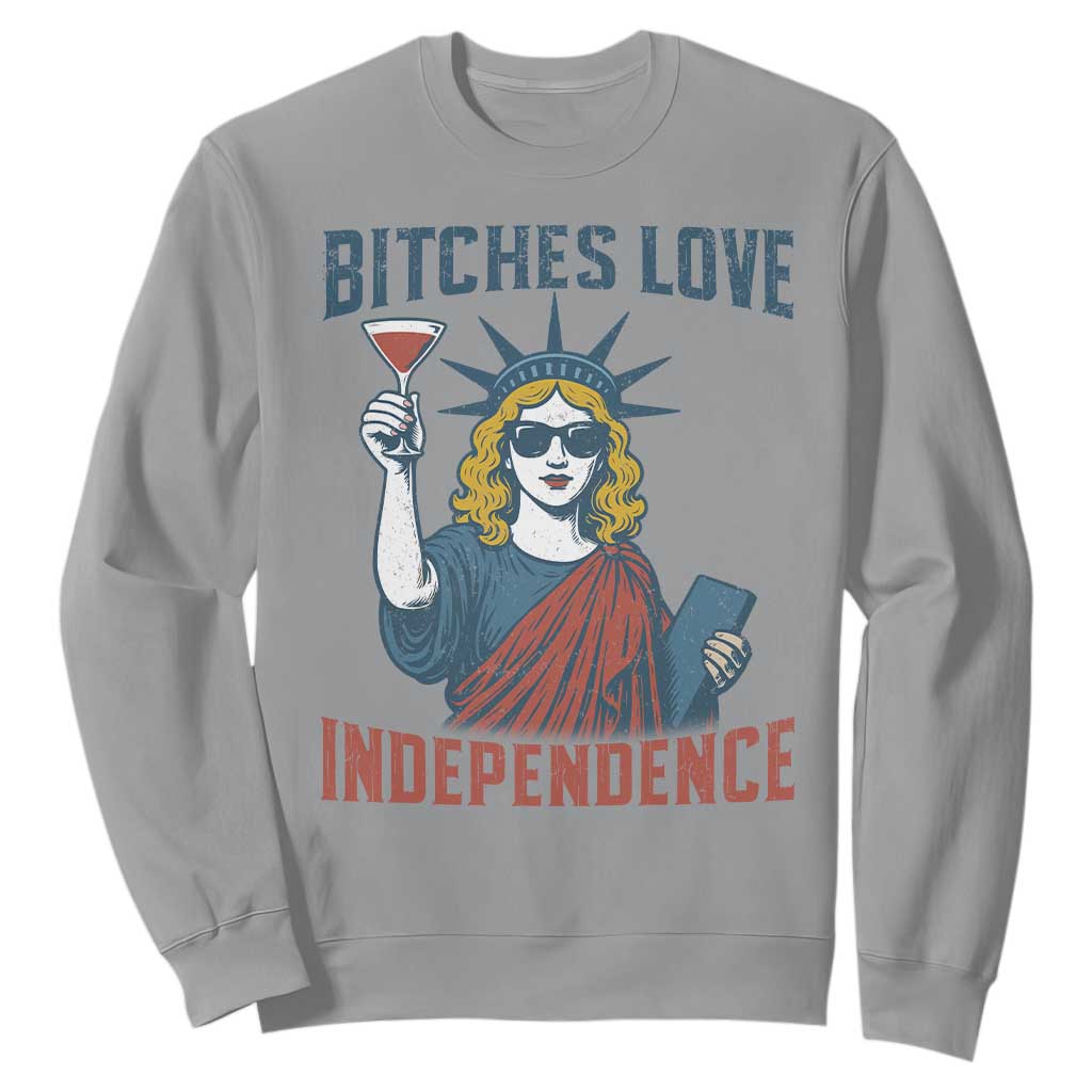 Funny 4th of July Statue of Liberty Cocktail Sweatshirt Retro Bitches Love Independence TS02 Sport Gray Print Your Wear