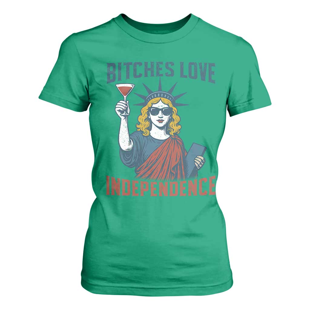 Funny 4th of July Statue of Liberty Cocktail T Shirt For Women Retro Bitches Love Independence TS02 Irish Green Print Your Wear
