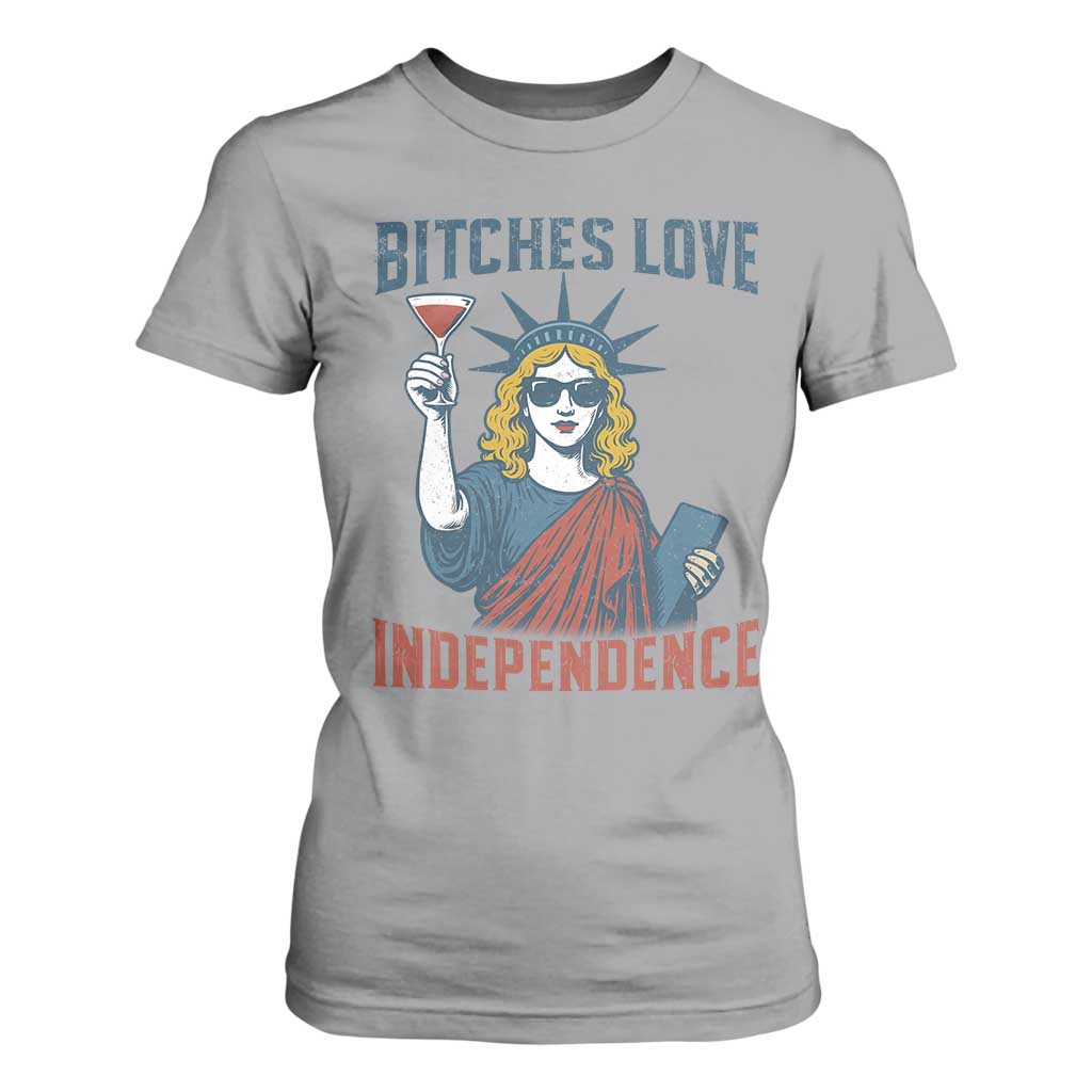 Funny 4th of July Statue of Liberty Cocktail T Shirt For Women Retro Bitches Love Independence TS02 Sport Gray Print Your Wear