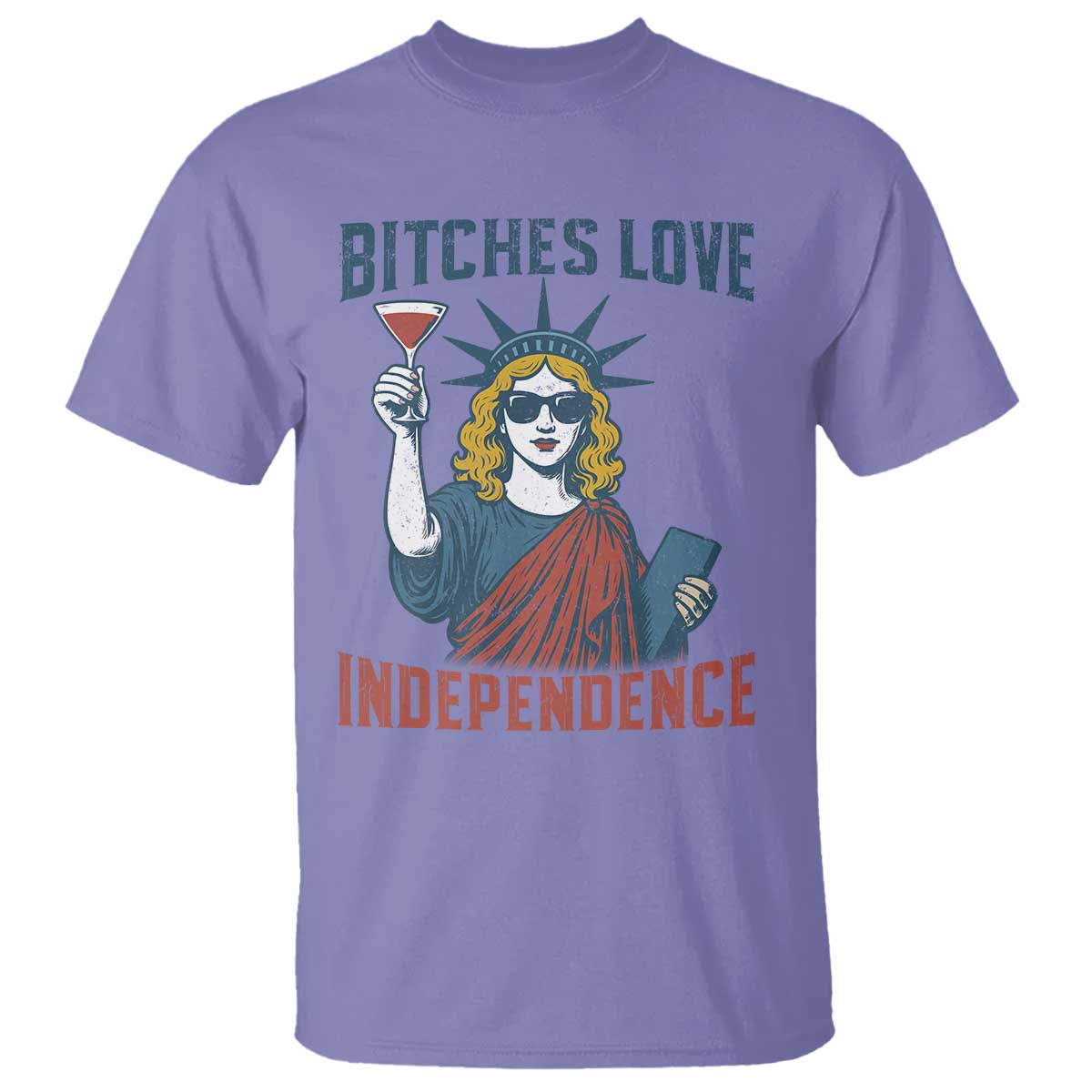 Funny 4th of July Statue of Liberty Cocktail T Shirt Retro Bitches Love Independence TS02 Violet Print Your Wear