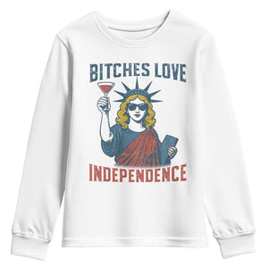 Funny 4th of July Statue of Liberty Cocktail Youth Sweatshirt Retro Bitches Love Independence TS02 White Print Your Wear