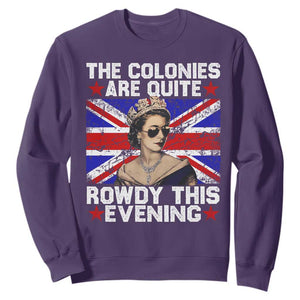 Funny 4th of July Sweatshirt The Colonies Are Quite Rowdy This Evening British Queen TS10 Purple Print Your Wear