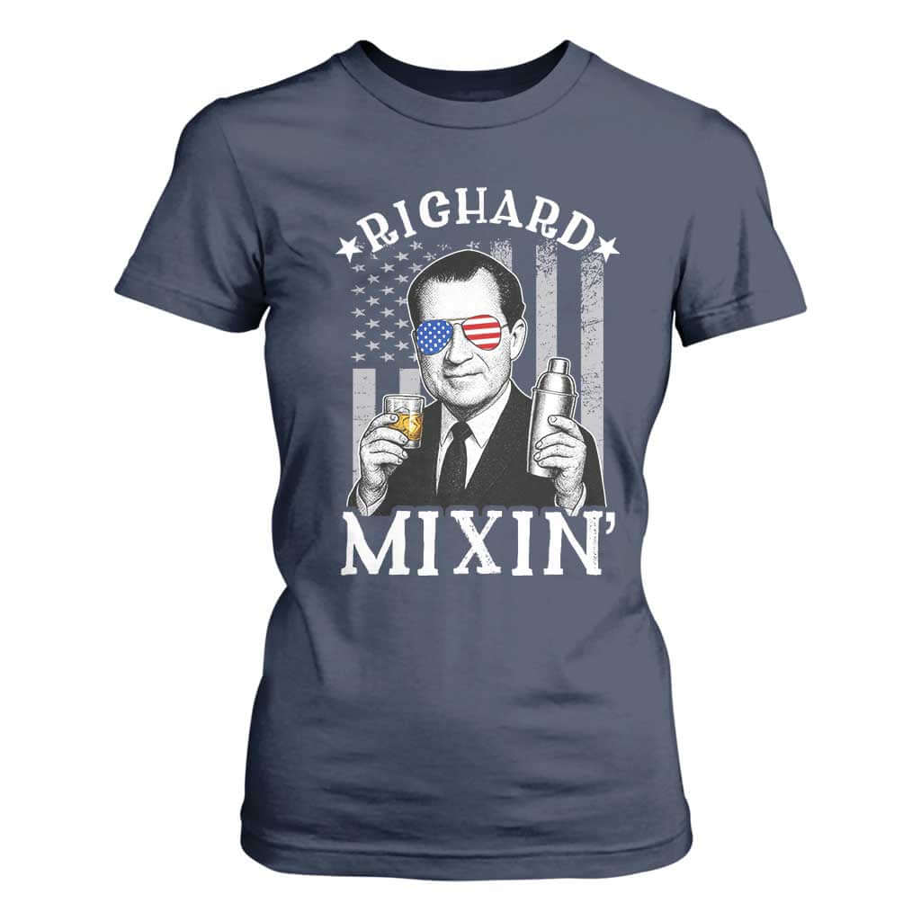 Funny 4th of July T Shirt For Women Richard Mixin Patriotic Nixon Bartender American Flag TS10 Navy Print Your Wear