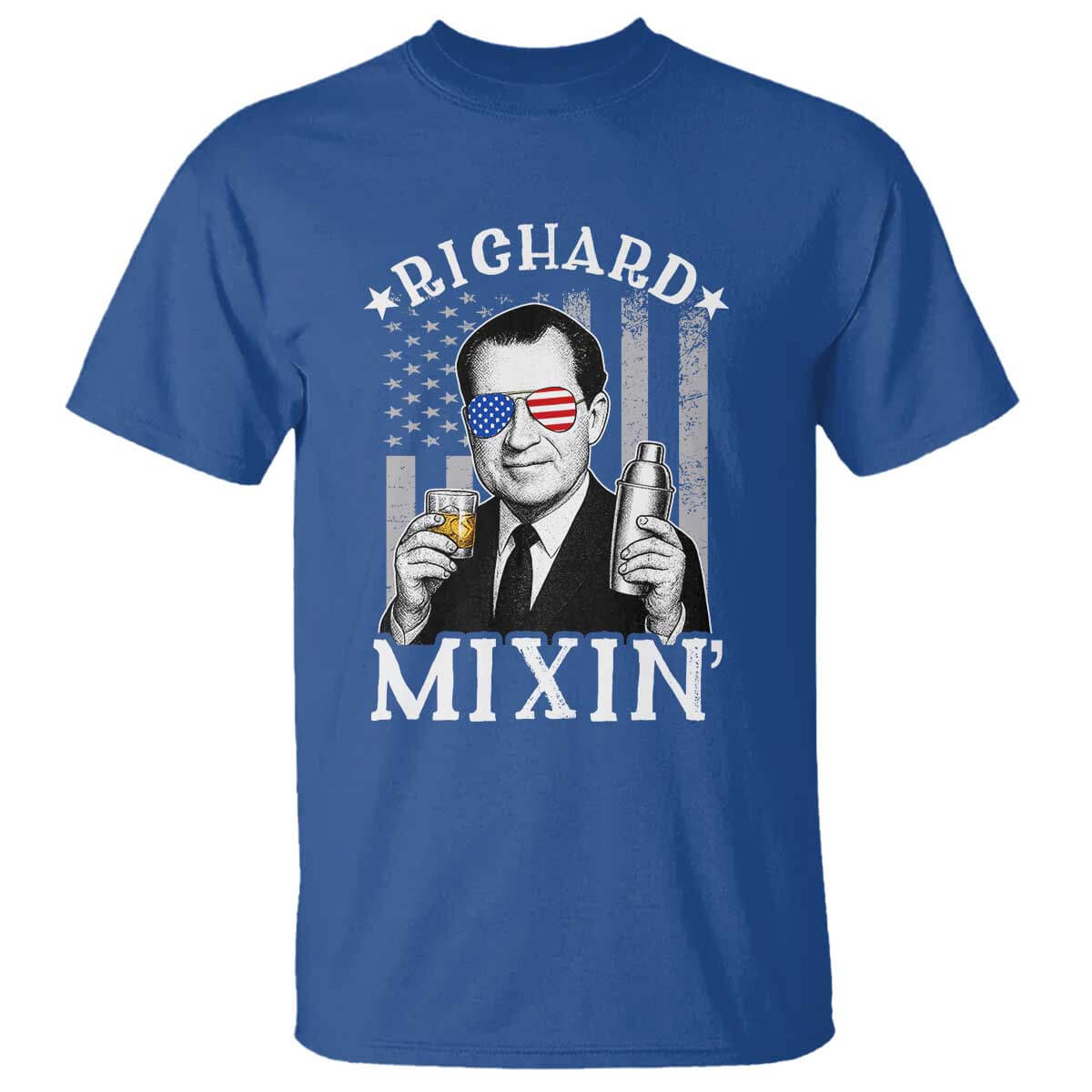 Funny 4th of July T Shirt Richard Mixin Patriotic Nixon Bartender American Flag TS10 Royal Blue Print Your Wear