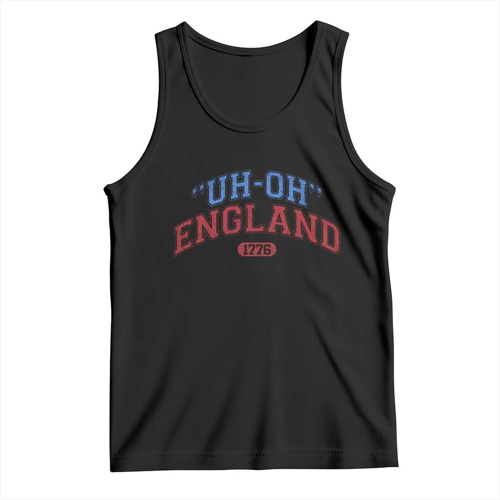 Funny 4th of July Tank Top Uh Oh England 1776 TS10 Black Print Your Wear