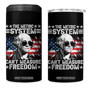 Funny 4th of July The Metric System Can't Measure Freedom 4 in 1 Can Cooler Tumbler George Washington American Flag TS10 One Size: 16 oz Black Print Your Wear