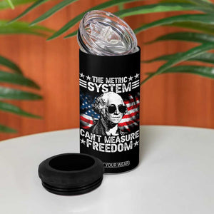 Funny 4th of July The Metric System Can't Measure Freedom 4 in 1 Can Cooler Tumbler George Washington American Flag TS10 Print Your Wear