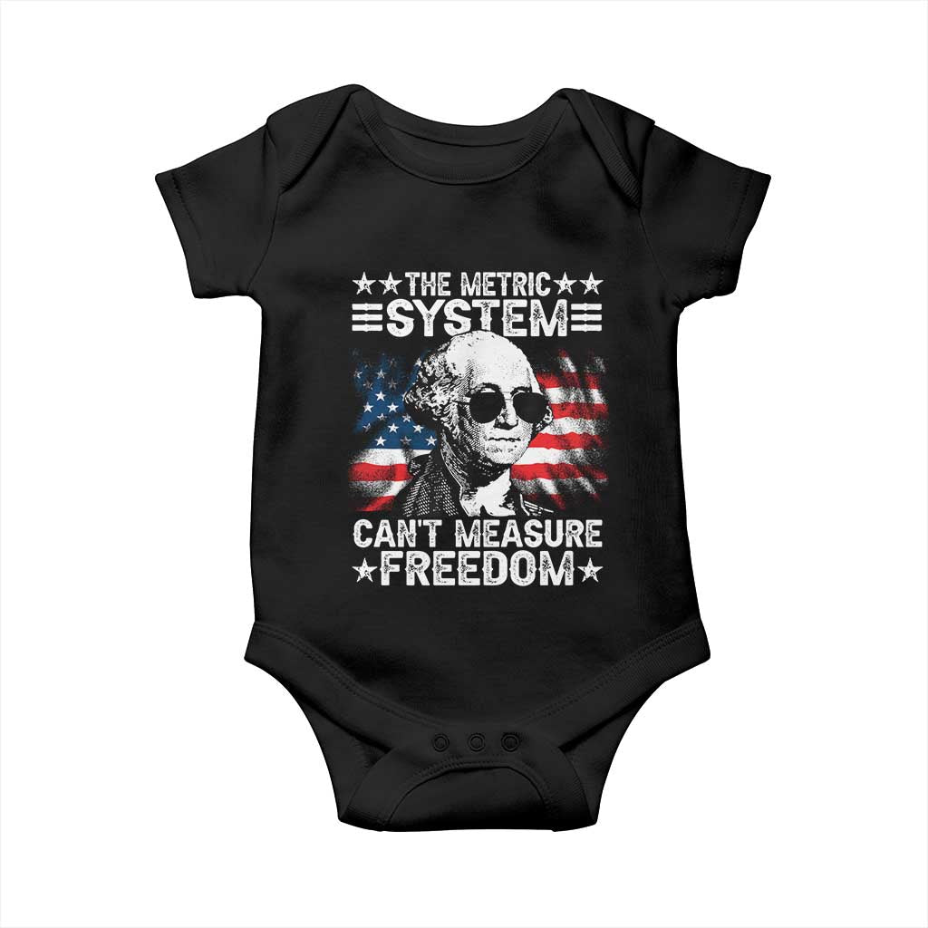 Funny 4th of July The Metric System Can't Measure Freedom Baby Onesie George Washington American Flag TS10 Black Print Your Wear