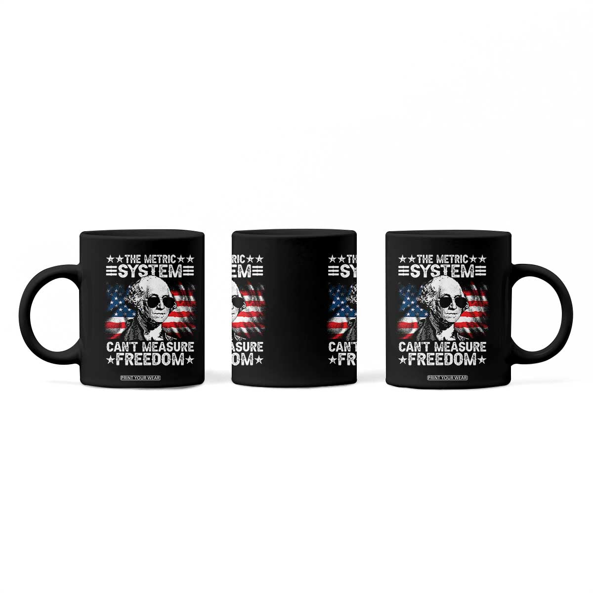 Funny 4th of July The Metric System Can't Measure Freedom Coffee Mug George Washington American Flag TS10 Print Your Wear