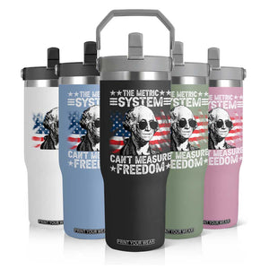 Funny 4th of July The Metric System Can't Measure Freedom Flip Straw Tumbler George Washington American Flag TS10 Print Your Wear