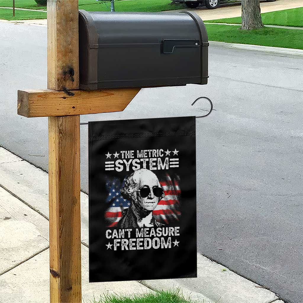 Funny 4th of July The Metric System Can't Measure Freedom Garden Flag George Washington American Flag TS10 Print Your Wear