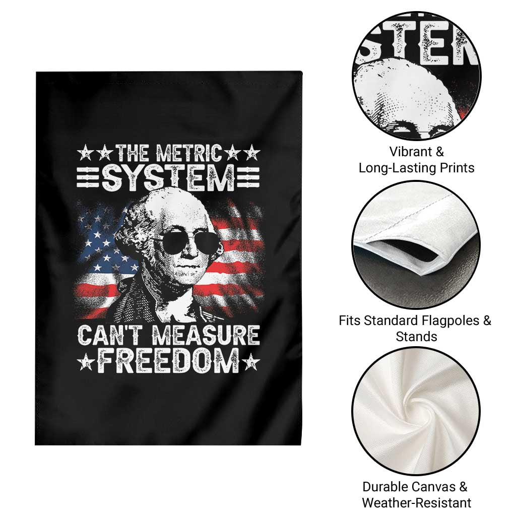 Funny 4th of July The Metric System Can't Measure Freedom Garden Flag George Washington American Flag TS10 Print Your Wear