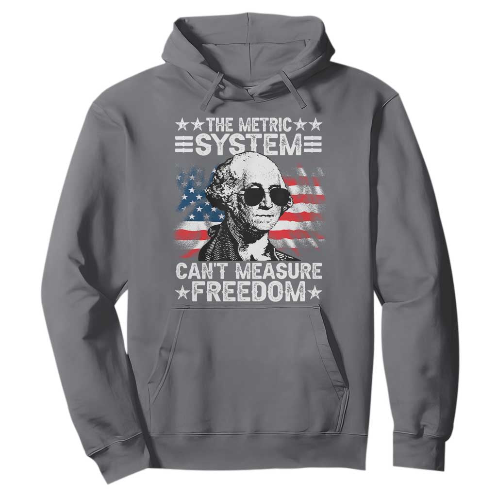 Funny 4th of July The Metric System Can't Measure Freedom Hoodie George Washington American Flag TS10 Charcoal Print Your Wear