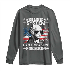 Funny 4th of July The Metric System Can't Measure Freedom Long Sleeve Shirt George Washington American Flag TS10 Dark Heather Print Your Wear
