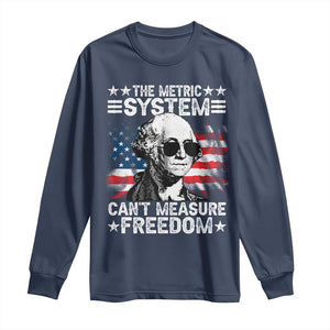 Funny 4th of July The Metric System Can't Measure Freedom Long Sleeve Shirt George Washington American Flag TS10 Navy Print Your Wear
