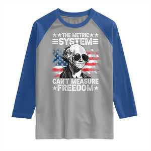 Funny 4th of July The Metric System Can't Measure Freedom Raglan Shirt George Washington American Flag TS10 Sport Gray Royal Print Your Wear