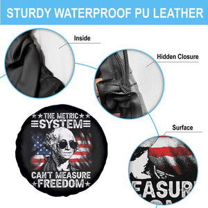 Funny 4th of July The Metric System Can't Measure Freedom Spare Tire Cover George Washington American Flag TS10 Print Your Wear