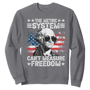 Funny 4th of July The Metric System Can't Measure Freedom Sweatshirt George Washington American Flag TS10 Charcoal Print Your Wear