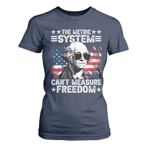 Funny 4th of July The Metric System Can't Measure Freedom T Shirt For Women George Washington American Flag TS10 Navy Print Your Wear