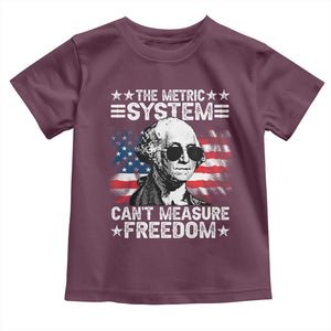 Funny 4th of July The Metric System Can't Measure Freedom Toddler T Shirt George Washington American Flag TS10 Maroon Print Your Wear