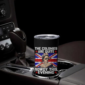 Funny 4th of July Tumbler Cup The Colonies Are Quite Rowdy This Evening British Queen TS10 Print Your Wear