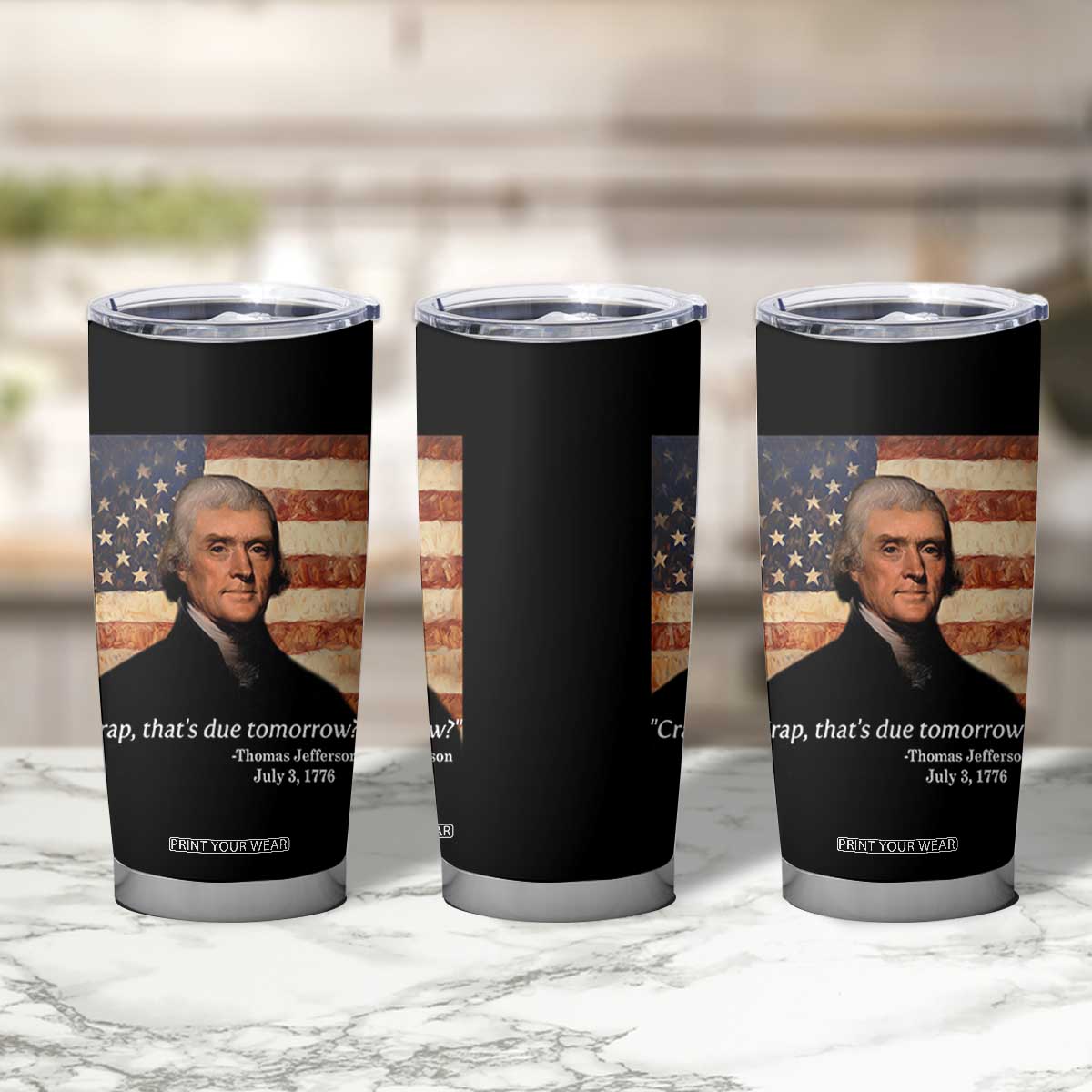 Funny 4th of July Tumbler Cup Thomas Jefferson That's Due Tomorrow? TS10 Print Your Wear