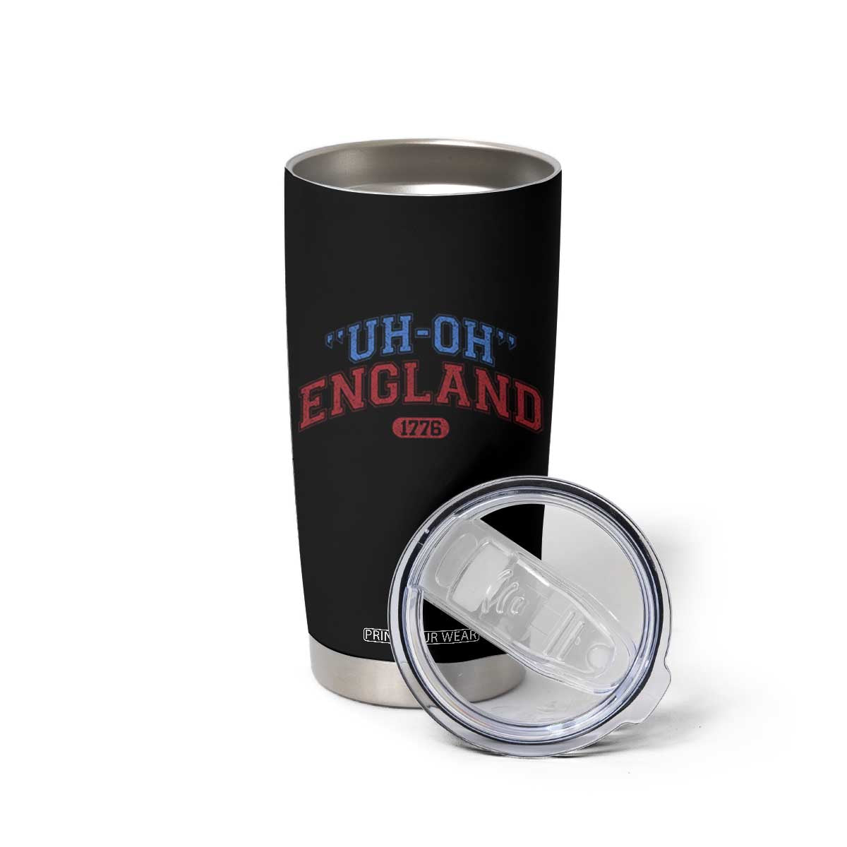 Funny 4th of July Tumbler Cup Uh Oh England 1776 TS10 Print Your Wear