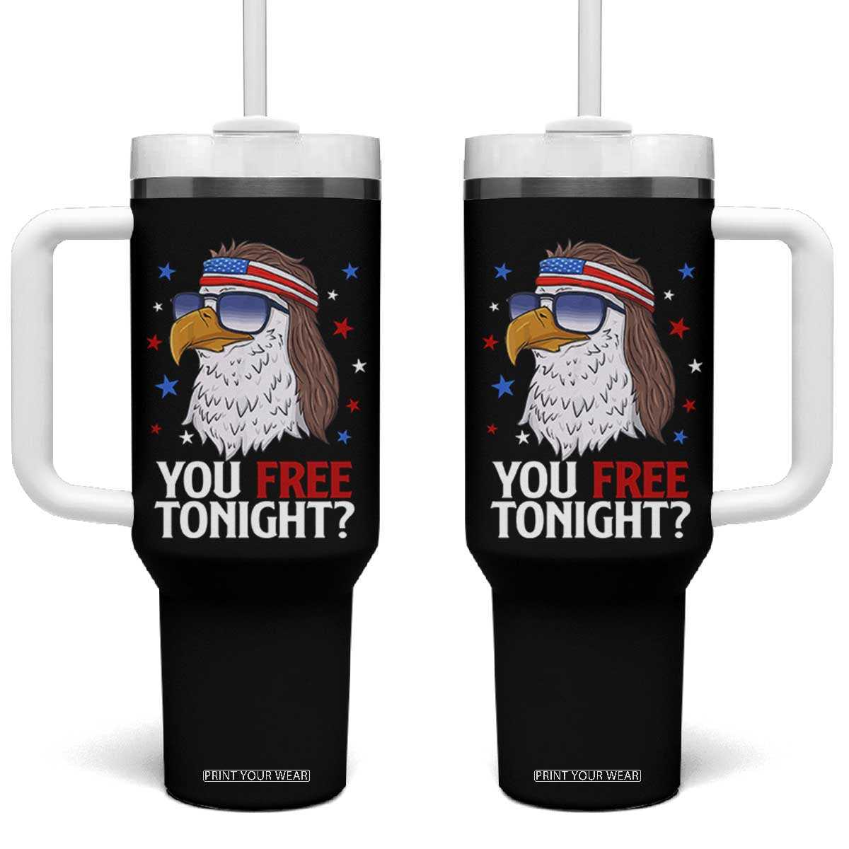 Funny 4th of July Tumbler With Handle Patriotic Bald Eagle You Free Tonight TS10 One Size: 40 oz Black Print Your Wear