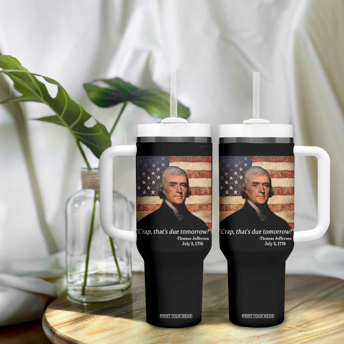 Funny 4th of July Tumbler With Handle Thomas Jefferson That's Due Tomorrow? TS10 Print Your Wear