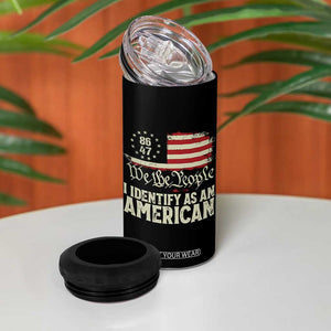 Funny 8647 I Identify As An American 4 in 1 Can Cooler Tumbler American Flag TS11 Print Your Wear