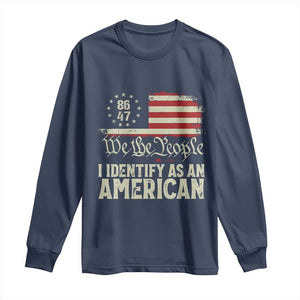 Funny 8647 I Identify As An American Long Sleeve Shirt American Flag TS11 Navy Print Your Wear
